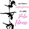 Yes I Have A Superpower It'S Called Pole Fitness Tote Bag Official Fitness Merch