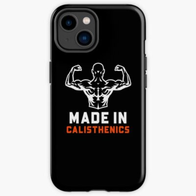 Made In Calisthenics Home Workout Fitness Iphone Case Official Fitness Merch