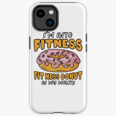 I´M Into Fitness Fit`Ness Donut In My Mouth - Bodybuilding, Strongman, Powerlifting, Weightlifting, Fitness Iphone Case Official Fitness Merch