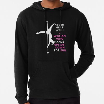 Never Mess With A Pole Dancer Hoodie Official Fitness Merch