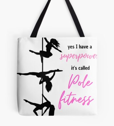 Yes I Have A Superpower It'S Called Pole Fitness Tote Bag Official Fitness Merch