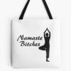 Namaste Bitches (Yoga / Pilates / Fitness) Tote Bag Official Fitness Merch