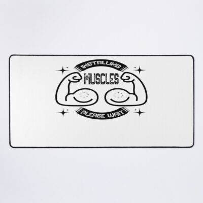 Funny Gym “Installing Muscle, Please Wait ”  Weightlifting Motivational , Fitness Inspirational Quotes Mouse Pad Official Fitness Merch