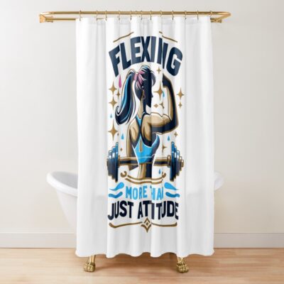 Felxing More Than Just Attitude - Female Fitness Shower Curtain Official Fitness Merch